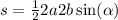 s = \frac{1}{2} 2a2b \sin( \alpha )