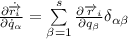 \frac{\partial \dot{\overrightarrow{r_i}}}{\partial \dot q_{\alpha}}=\sum\limits_{\beta=1}^s\frac{\partial \overrightarrow r_i}{\partial q_{\beta}}\delta_{\alpha \beta}