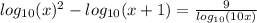 log_{10}(x)^{2} - log_{10}(x + 1) = \frac{9}{ log_{10}(10x) }