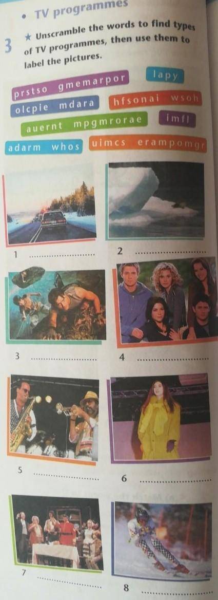 3 • TV programmes* Unscramble the words to find typesof TV programmes, then use them tolabel the pic
