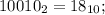 10010_{2}=18_{10};