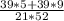 \frac{39*5+39*9}{21*52}