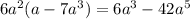 6a^2 (a-7a^3)=6a^3-42a^5