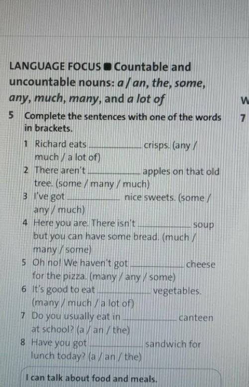 5 Complete the sentences with one of the words in brackets.1 Richard eatscrisps. (any/much / a lot o