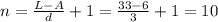 n = \frac{L-A}{d}+ 1 = \frac{33-6}{3} +1=10