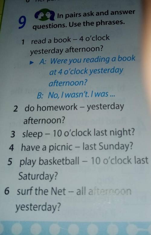 In pairs ask and answer questions. Use the phrases.1 read a book - 4 o'clockyesterday afternoon?A: W