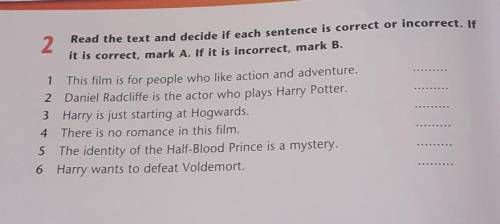 2 Read the text and decide if each sentence is correct or incorrect. Ifit is correct, mark A. If it