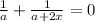 \frac{1}{a} + \frac{1}{a + 2x } = 0