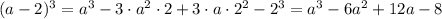 (a-2)^3=a^3-3\cdot a^2\cdot 2+3\cdot a\cdot 2^2-2^3=a^3-6a^2+12a-8