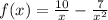 f(x)=\frac{10}{x}-\frac{7}{x^{2}}