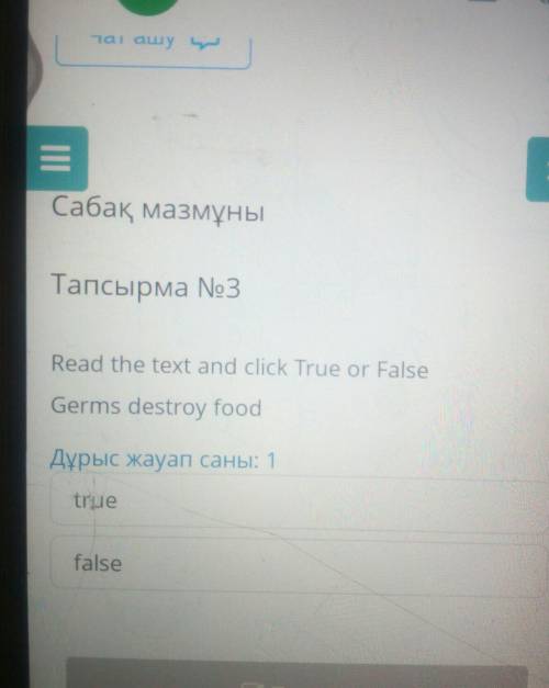 Read the text and click true or false germs destroy food​