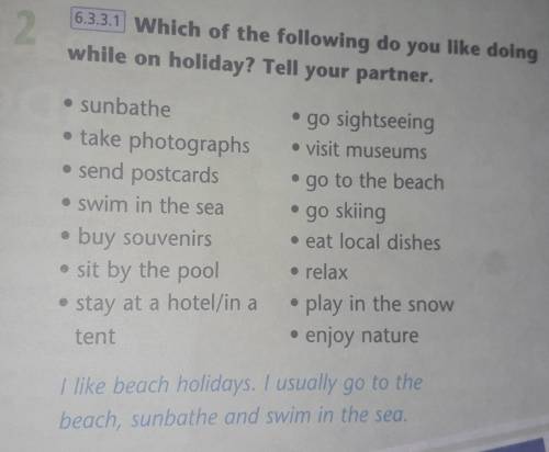 Which of the following do you like doing while on holiday? Tell your partner​