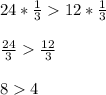 24*\frac{1}{3}12*\frac{1}{3}\\\\\frac{24}{3}\frac{12}{3}\\\\84\\