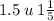 1.5 \: u \: 1 \frac{1}{5} \: