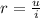 r = \frac{ u}{i}