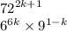 {72}^{2k + 1} \\ {6}^{6k} \times {9}^{ 1 - k}