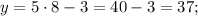 y=5 \cdot 8-3=40-3=37;