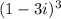 (1-3i)^3