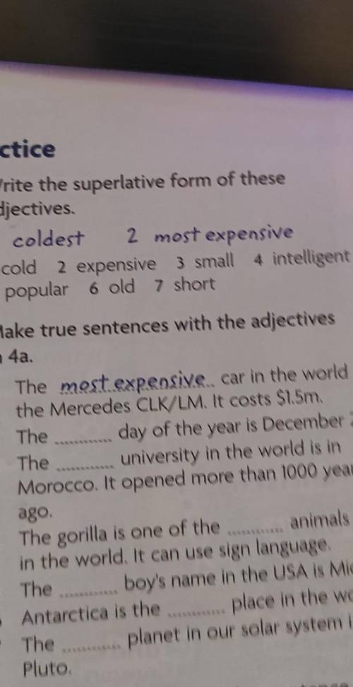 Write the superlative form of these adjective 1. coldest 2. most expensive 3. small 4. intelligent 5