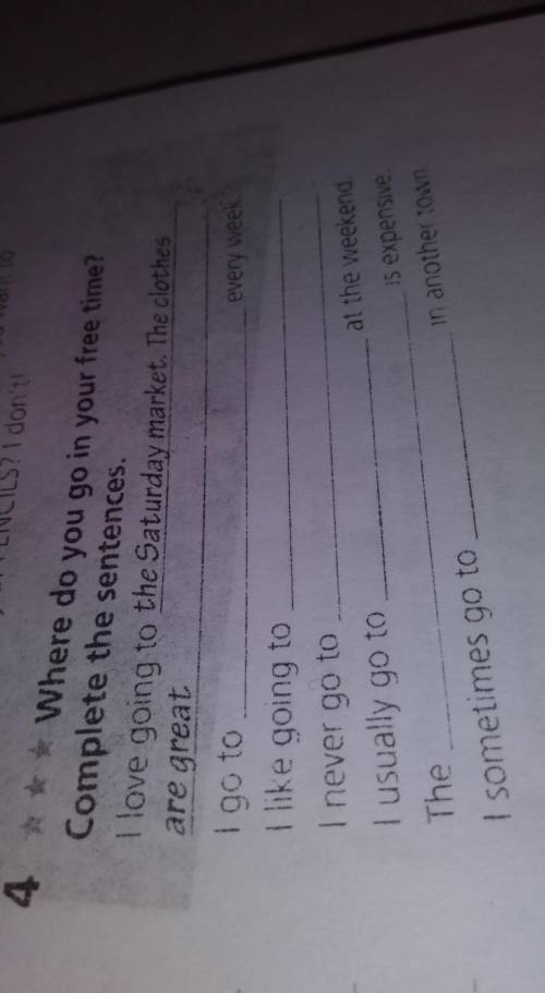 4 ***Where do you go in your free time? Complete the sentences.I love going to the Saturday market.