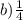 b) \frac{1}{4}