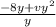 \frac{ - 8y + vy {}^{2} }{y}