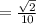 = \frac{\sqrt{2}}{10}