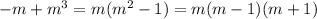 -m+m^3=m(m^2-1)=m(m-1)(m+1)