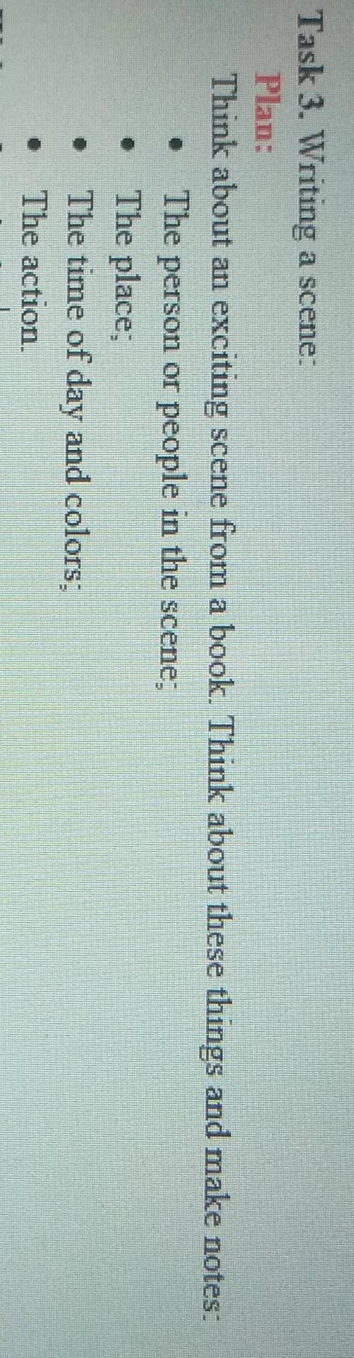 Task 3. Writing a scene Plan:Think about an exciting scene from a book. Think about these things and