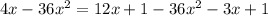 4x-36x^{2} =12x+1-36x^{2} -3x+1