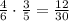 \frac {4} {6} \cdot \frac {3} {5} = \frac {12} {30}