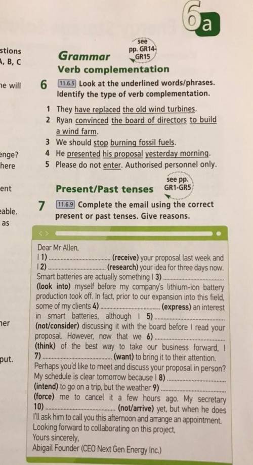 11.6.5 Look at the underlined words / phrases. Identify the type of verb complementation. 7 11.6.9 C