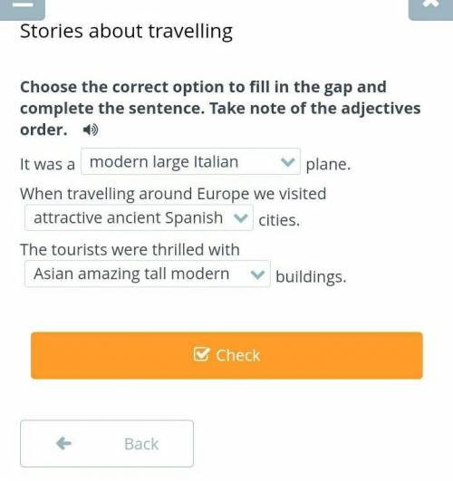 Stories about travelling Choose the correct option to fill in the gap and complete the sentence. Tak