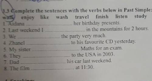 3.3 Complete the sentences with the verbs below in watt enjoy like wash travel finish listen study1.