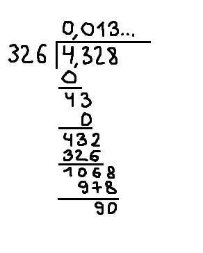 4,328 : 326 (в столбик) можно подробно?