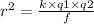 r ^{2} = \frac{k \times q1 \times q2}{f}