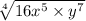 \sqrt[4]{16 {x}^{5} \times {y}^{7} }