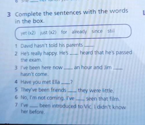 3 Complete the sentences with the wordsin the box.​