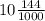 10\frac{144}{1000}