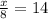 \frac{x}{8} = 14