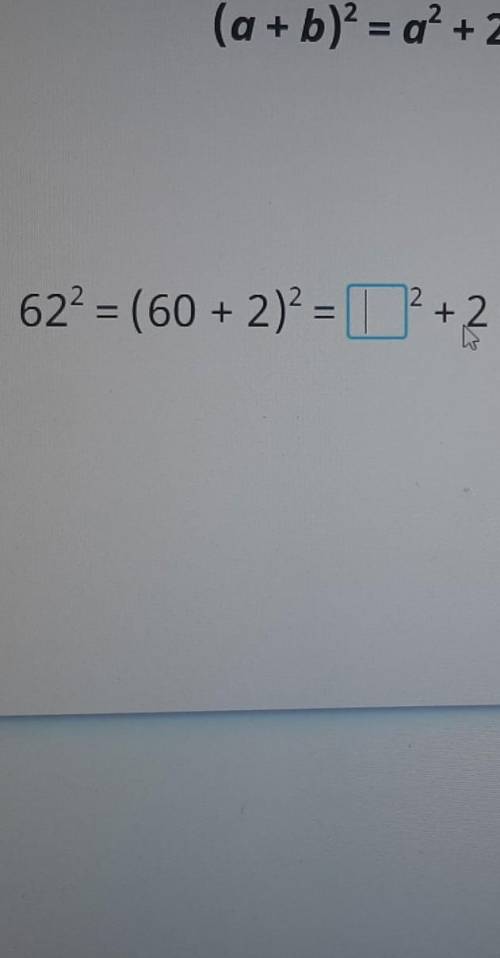 Воспользуйся формулой(a+b)= a + 2ab+b27.622 = (60 + 2)2 = || 2 + 2.[.+?​