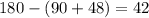 180 - (90 + 48) = 42