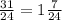 \frac{31}{24} = 1 \frac{7}{24}