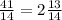 \frac{41}{14} = 2 \frac{13}{14}