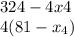 324 - 4x4 \\ 4(81 - x _{4})