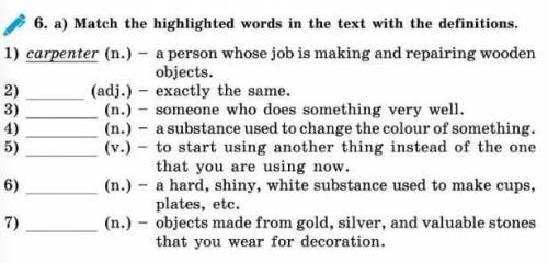 6. a) Match the highlighted words in the text with the definitions. 1) carpenter (n.) - a person who