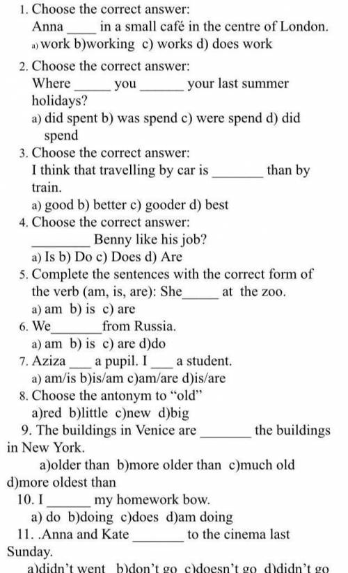 Test Grade 6 1. Choose the correct answer: Anna in a small café in the centre of London. a) work b)w