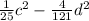 \frac{1}{25} {c }^{2} - \frac{4}{121} {d}^{2}