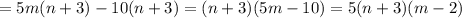 =5m(n+3)-10(n+3)=(n+3)(5m-10)=5(n+3)(m-2)