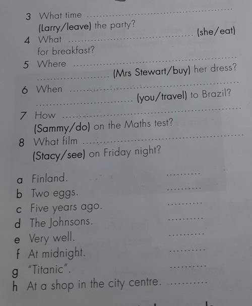 Put the verbs into the past simple, then match the questions to the answers.1(you/invite)to your din